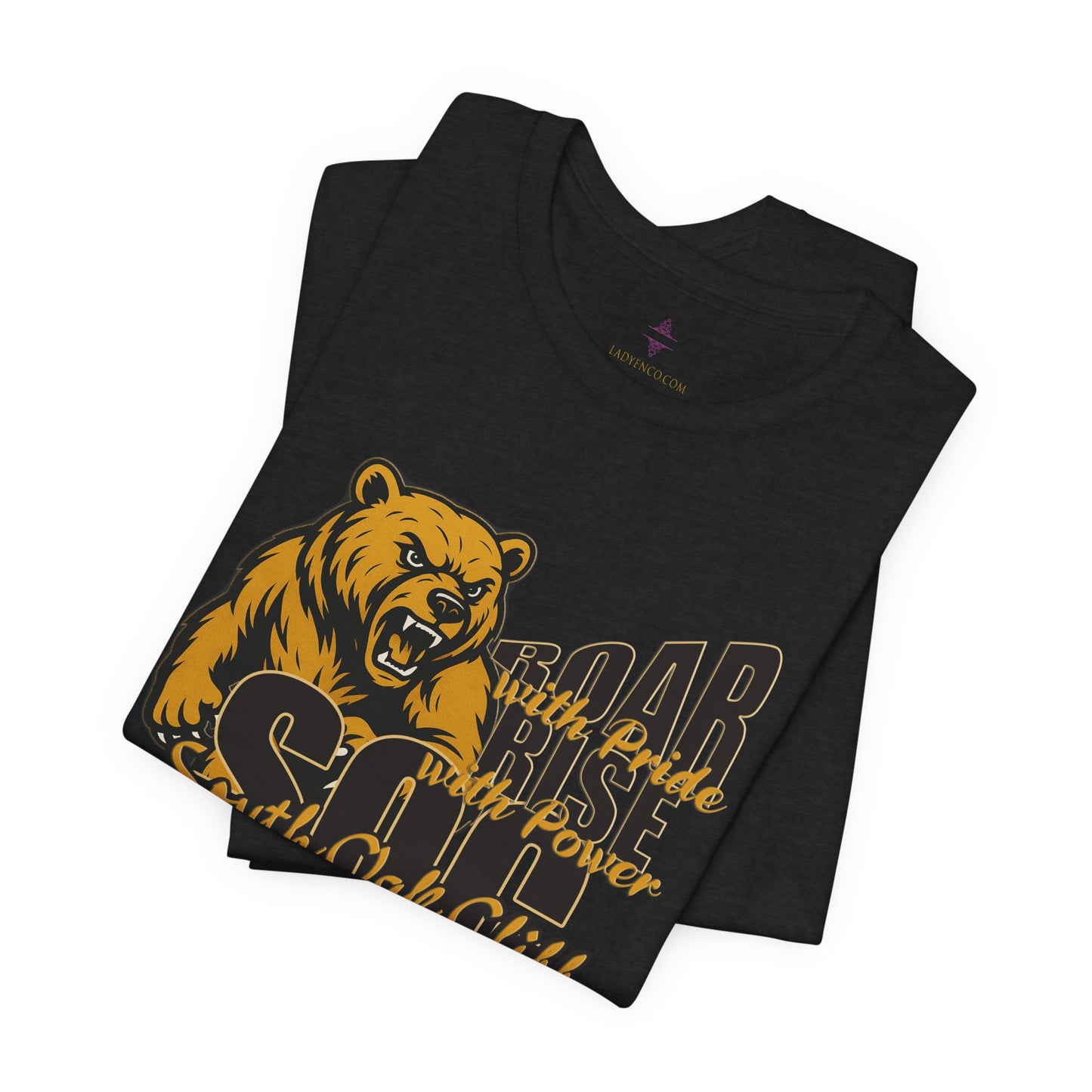 Bold South Oak Cliff Golden Bear Tshirt Match your tumbler - "Roar with Pride, Rise with Power", Fun Graphic Tee, Casual Wear, Gift for Students, Team Spirit Apparel, Bear Lover Shirt
