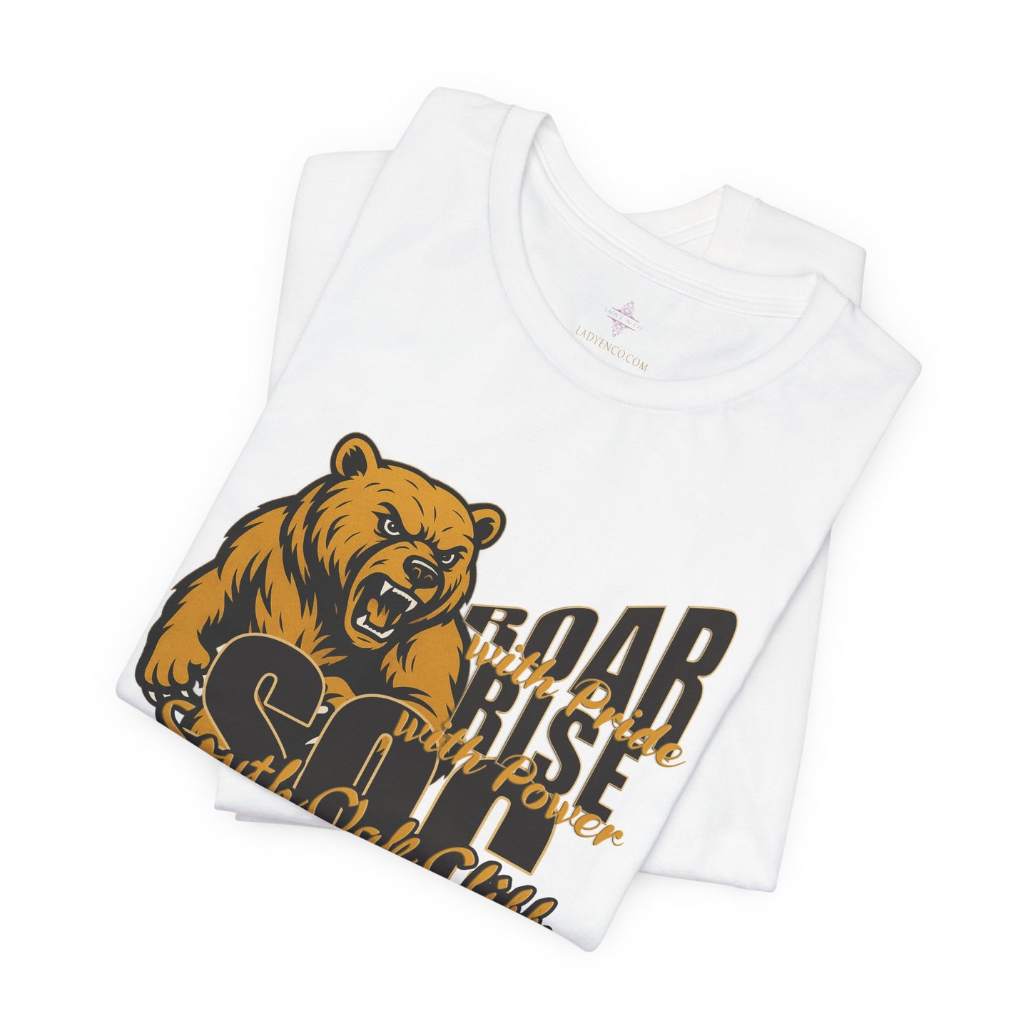 Bold South Oak Cliff Golden Bear Tshirt Match your tumbler - "Roar with Pride, Rise with Power", Fun Graphic Tee, Casual Wear, Gift for Students, Team Spirit Apparel, Bear Lover Shirt