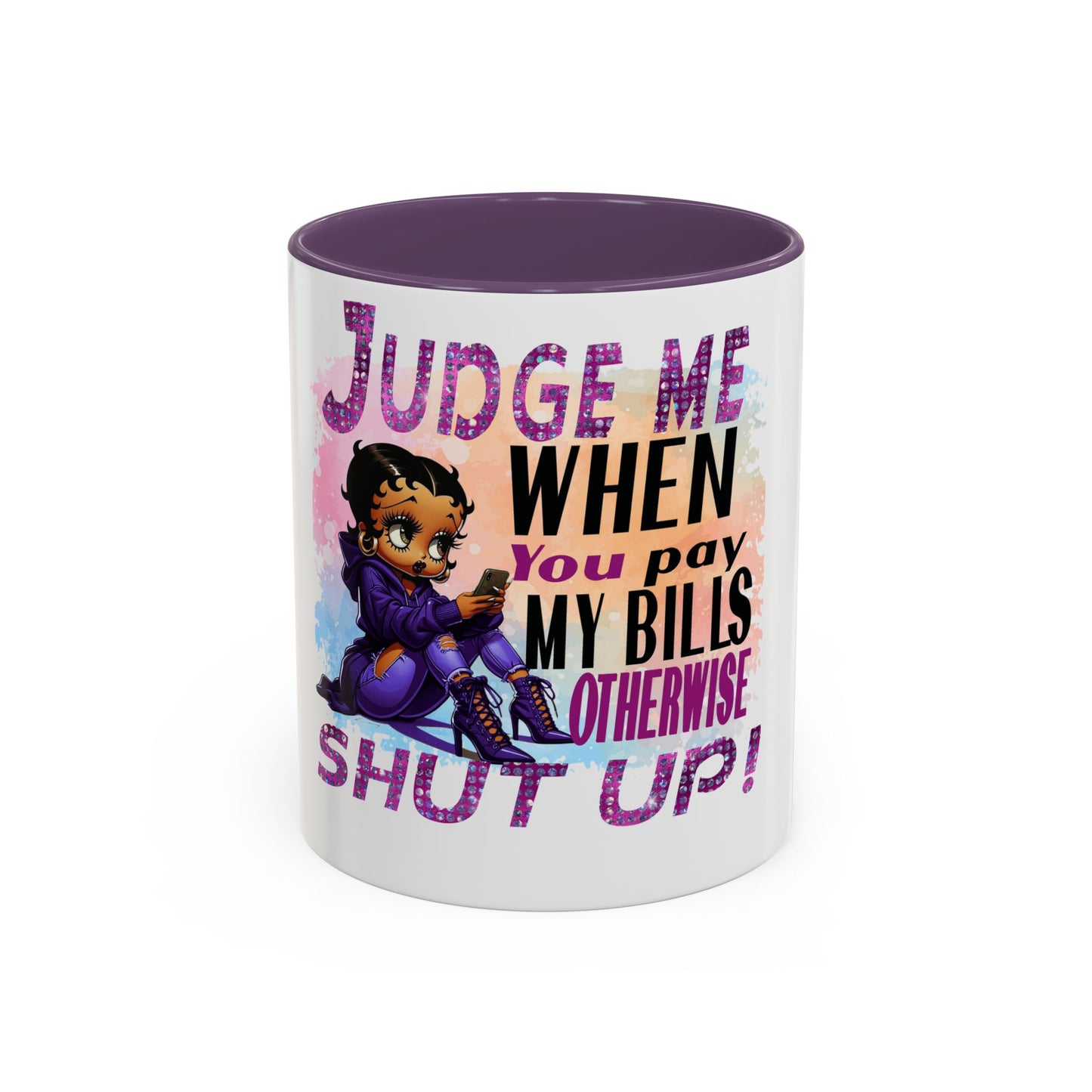 Sassy Betty Accent Coffee Mug - "Judge Me When You Pay My Bills" Coffee Cup, Funny Gift for Friends, Unique Tea Mug, Humor Kitchen Accessory, Personalized Drinkware