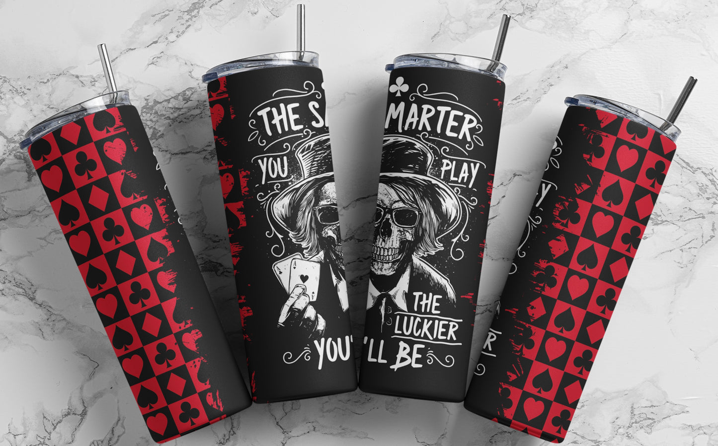 The Smarter You Play 20oz Skinny Tumbler – Poker Skull Design, Lucky Gambler Drinkware