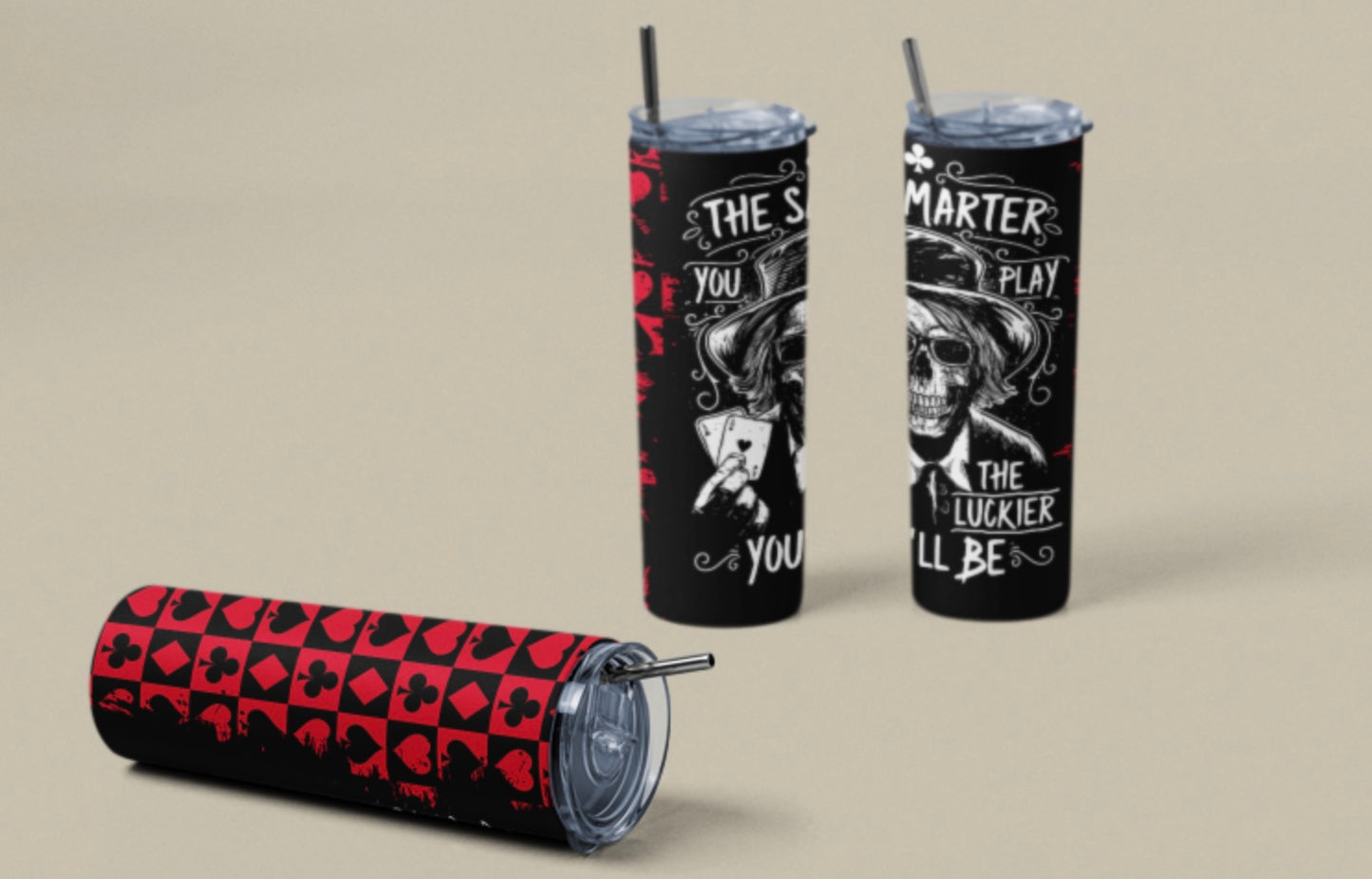 The Smarter You Play 20oz Skinny Tumbler – Poker Skull Design, Lucky Gambler Drinkware