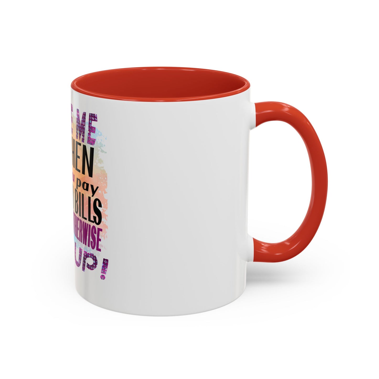 Sassy Betty Accent Coffee Mug - "Judge Me When You Pay My Bills" Coffee Cup, Funny Gift for Friends, Unique Tea Mug, Humor Kitchen Accessory, Personalized Drinkware