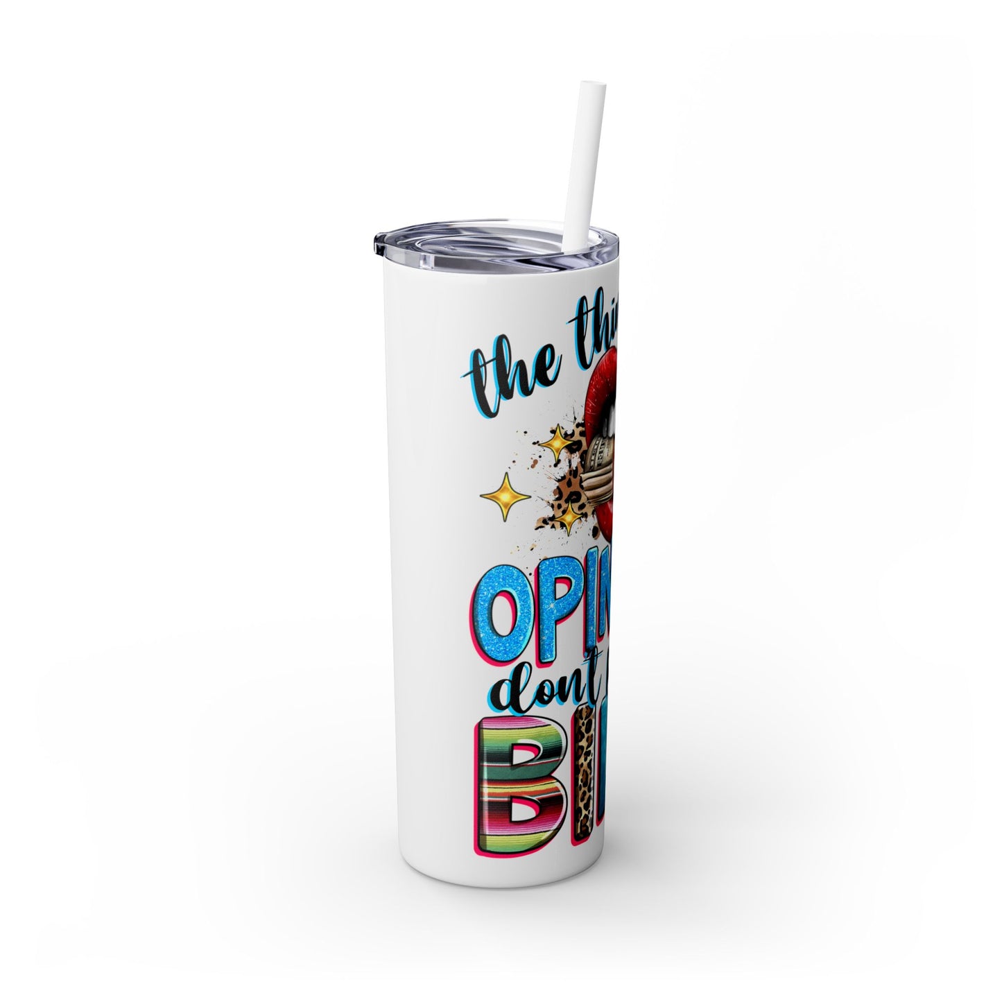 Trendy Skinny Tumbler, 20oz - "Opinions Don't Pay My Bills" - Perfect for Gifts, Office, Travel, Retirement, and Daily Use