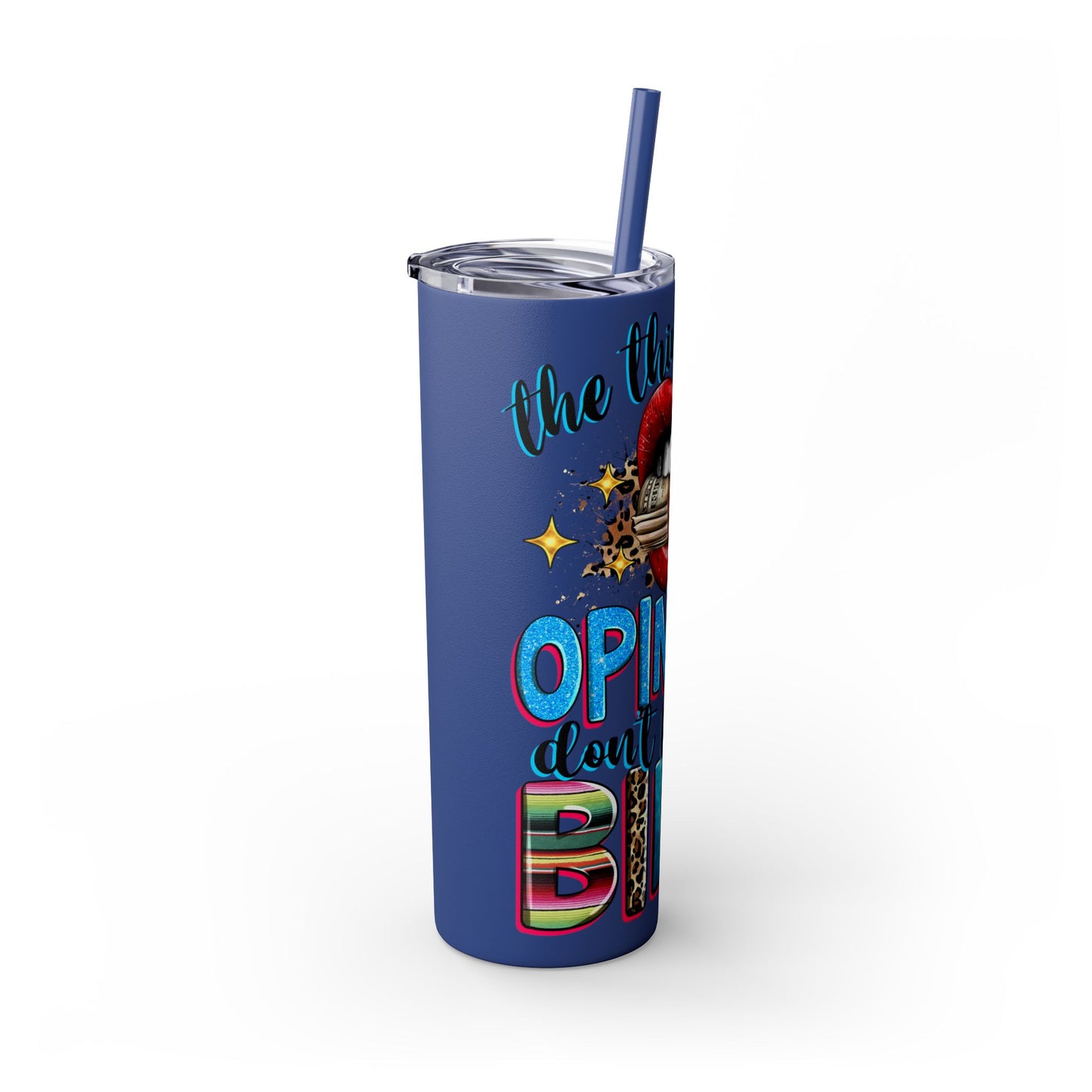 Trendy Skinny Tumbler, 20oz - "Opinions Don't Pay My Bills" - Perfect for Gifts, Office, Travel, Retirement, and Daily Use