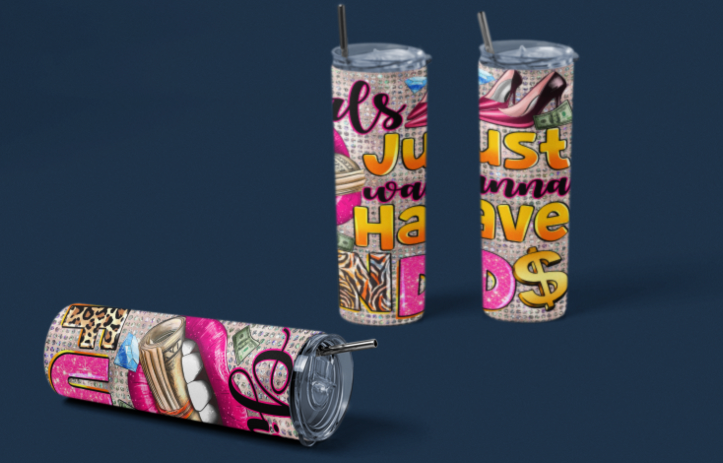 Glamorous Girls Just Wanna Have Funds Tumbler, Stylish Drinkware for Party Time, Perfect Gift for Girls, Birthday, Fashion, and Celebrations